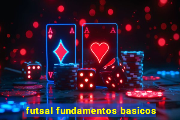 futsal fundamentos basicos